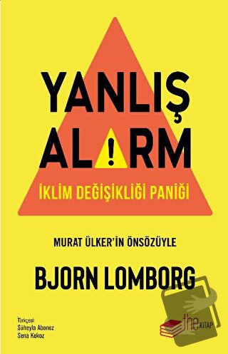 Yanlış Alarm - Bjorn Lomborg - The Kitap - Fiyatı - Yorumları - Satın 