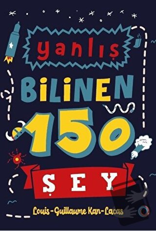 Yanlış Bilinen 150 Şey - Louis Guillaume Kan Lacas - Orenda - Fiyatı -