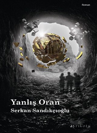 Yanlış Oran - Serkan Sandıkçıoğlu - Ayrıkotu Yayınları - Fiyatı - Yoru