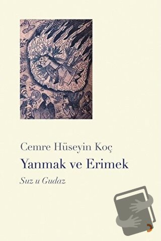 Yanmak ve Erimek - Cemre Hüseyin Koç - Cinius Yayınları - Fiyatı - Yor