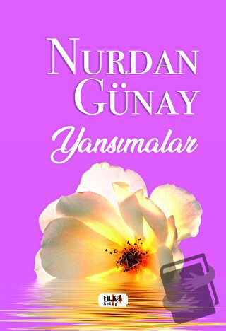 Yansımalar - Nurdan Günay - Tilki Kitap - Fiyatı - Yorumları - Satın A