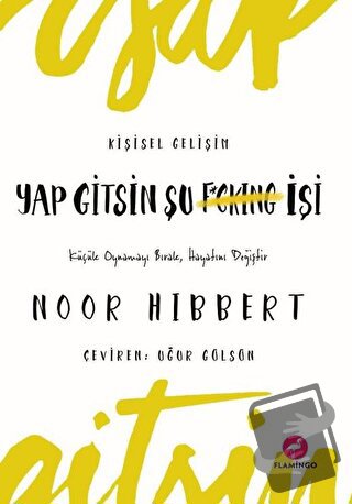 Yap Gitsin Şu İşi! - Noor Hibbert - Flamingo Yayınları - Fiyatı - Yoru