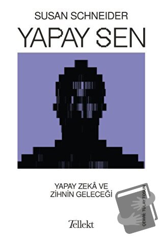 Yapay Sen - Susan Schneider - Tellekt - Fiyatı - Yorumları - Satın Al