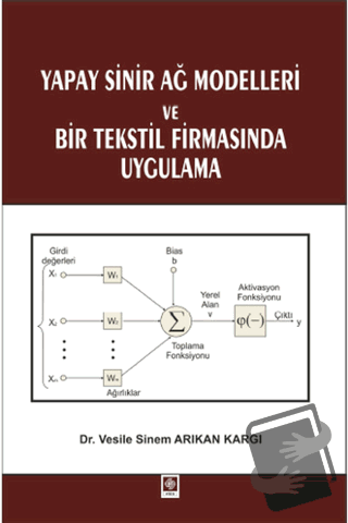 Yapay Sinir Ağ Modelleri ve Bir Tekstil Firmasında Uygulama - Vesile S