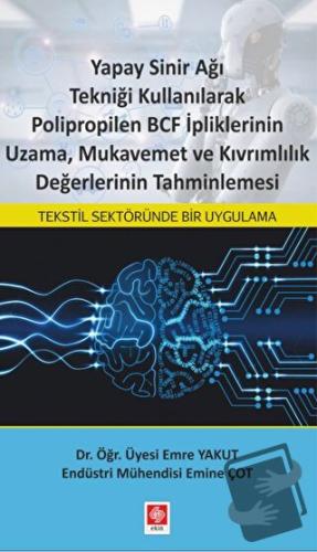 Yapay Sinir Ağı Tekniği Kullanılarak Polipropilen BCF İpliklerinin Uza