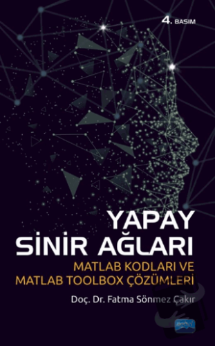 Yapay Sinir Ağları - Fatma Sönmez Çakır - Nobel Akademik Yayıncılık - 