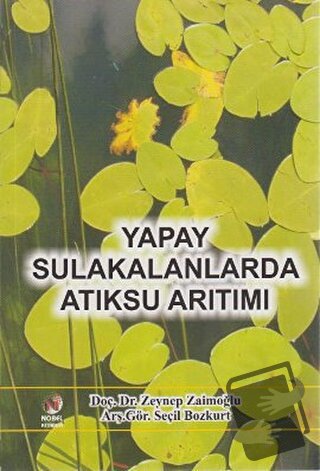 Yapay Sulakalanlarda Atıksu Arıtımı - Seçil Bozkurt - Adana Nobel Kita