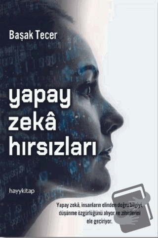 Yapay Zeka Hırsızları - Başak Tecer - Hayykitap - Fiyatı - Yorumları -