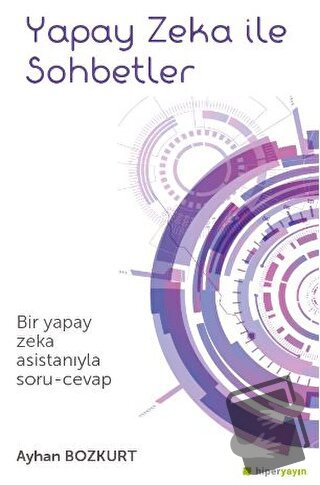 Yapay Zeka İle Sohbetler - Ayhan Bozkurt - Hiperlink Yayınları - Fiyat