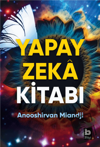 Yapay Zeka Kitabı - Anooshirvan Miandji - Bilgi Yayınevi - Fiyatı - Yo