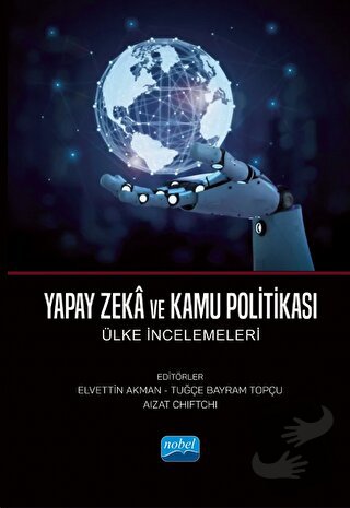 Yapay Zeka ve Kamu Politikası - Ülke İncelemeleri - Kolektif - Nobel A