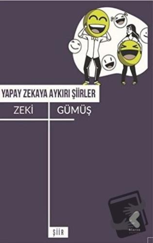 Yapay Zekaya Aykırı Şiirler - Zeki Gümüş - Klaros Yayınları - Fiyatı -