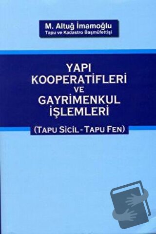 Yapı Kooperatifleri ve Gayrimenkul İşlemleri - M. Altuğ İmamoğlu - Yaz