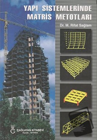 Yapı Sistemlerinde Matris Metotları - Rifat Sağlam - Çağlayan Kitabevi