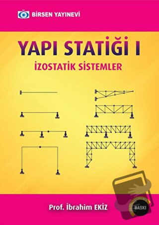 Yapı Statiği 1: İzostatik Sistemler - İbrahim Ekiz - Birsen Yayınevi -