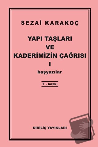 Yapı Taşları ve Kaderimizin Çağrısı 1 - Sezai Karakoç - Diriliş Yayınl