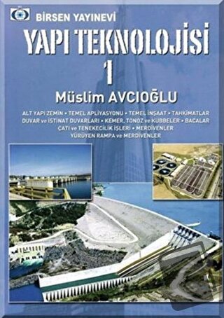 Yapı Teknolojisi 1 - Müslim Avcıoğlu - Birsen Yayınevi - Fiyatı - Yoru