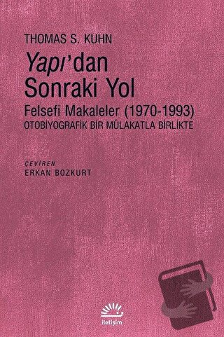 Yapı'dan Sonraki Yol - Thomas S. Kuhn - İletişim Yayınevi - Fiyatı - Y