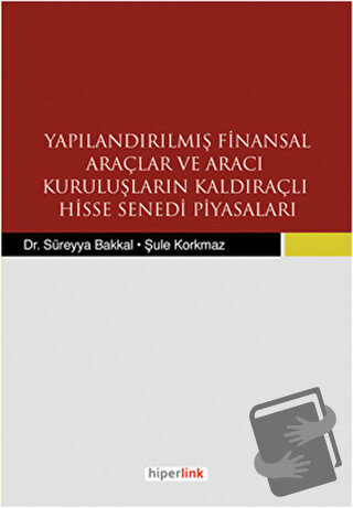 Yapılandırılmış Finansal Araçlar ve Aracı Kuruluşların Kaldıraçlı Hiss