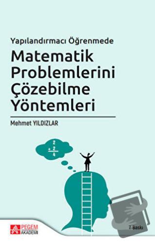 Yapılandırmacı Öğretimde Matematik Problemlerini Çözebilme Yöntemleri 