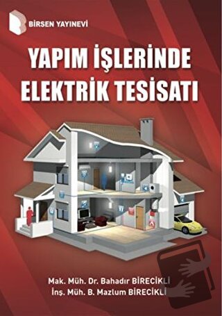 Yapım İşlerinde Elektrik Tesisatı - Bahadır Birecikli - Birsen Yayınev