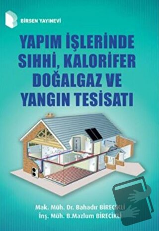 Yapım İşlerinde Sıhhi, Kalorifer Doğalgaz ve Yangın Tesisatı - Bahadır