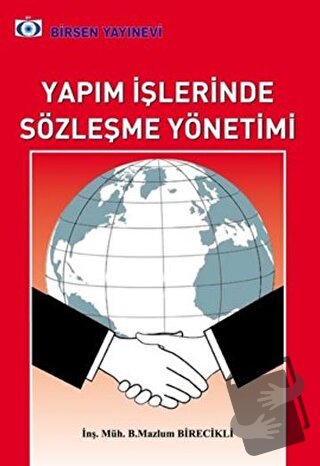 Yapım İşlerinde Sözleşme Yönetimi - B. Mazlum Birecikli - Birsen Yayın