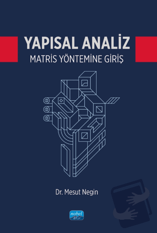 Yapısal Analiz Matris Yöntemine Giriş - Mesut Negin - Nobel Akademik Y