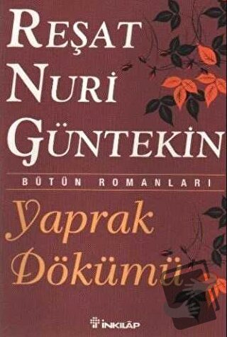 Yaprak Dökümü - Reşat Nuri Güntekin - İnkılap Kitabevi - Fiyatı - Yoru