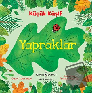 Yapraklar - Küçük Kaşif - Carol Lawrence - İş Bankası Kültür Yayınları