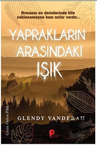 Yaprakların Arasındaki Işık - Glendy Vanderah - Peta Kitap - Fiyatı - 