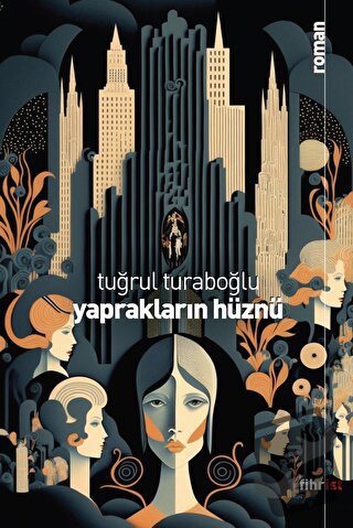 Yaprakların Hüznü - Tuğrul Turaboğlu - Fihrist Kitap - Fiyatı - Yoruml