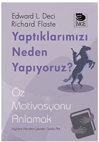 Yaptıklarımızı Neden Yapıyoruz? - Richard Flaste - İmge Kitabevi Yayın