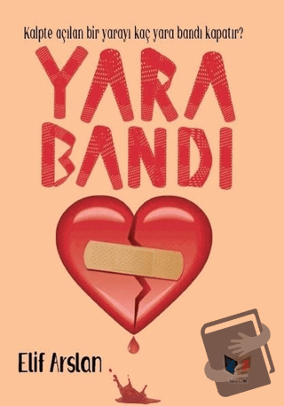 Yara Bandı - Elif Arslan - Ateş Yayınları - Fiyatı - Yorumları - Satın