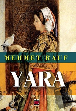 Yara - Mehmet Rauf - Elips Kitap - Fiyatı - Yorumları - Satın Al