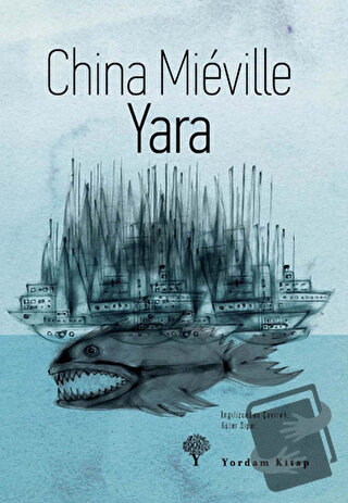 Yara - China Mieville - Yordam Kitap - Fiyatı - Yorumları - Satın Al