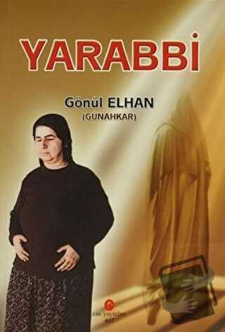 Yarabbi - Gönül Elhan - Can Yayınları (Ali Adil Atalay) - Fiyatı - Yor