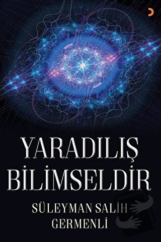 Yaradılış Bilimseldir - Süleyman Salih Germenli - Cinius Yayınları - F