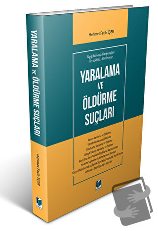 Yaralanma ve Öldürme Suçları - Mehmet Fatih İçer - Adalet Yayınevi - F