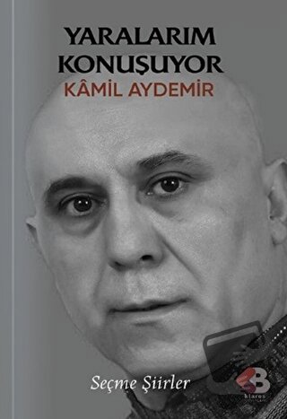 Yaralarım Konuşuyor - Kamil Aydemir - Klaros Yayınları - Fiyatı - Yoru