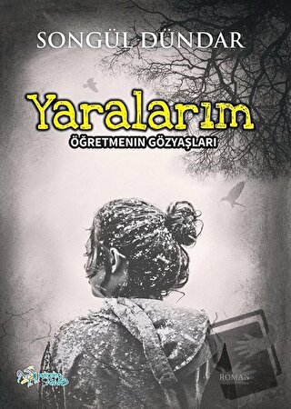 Yaralarım - Songül Dündar - Kültür Ajans Yayınları - Fiyatı - Yorumlar