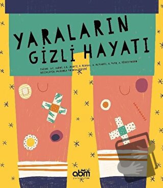 Yaraların Gizli Hayatı - Adriana Humanes - Abm Yayınevi - Fiyatı - Yor