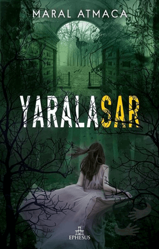 Yaralasar 2 - Maral Atmaca - Ephesus Yayınları - Fiyatı - Yorumları - 