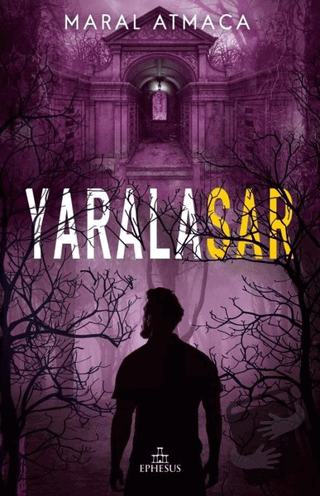 Yaralasar 3 - Maral Atmaca - Ephesus Yayınları - Fiyatı - Yorumları - 