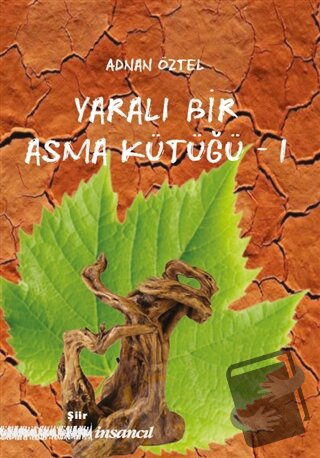 Yaralı Bir Asma Kütüğü - 1 - Adnan Öztel - İnsancıl Yayınları - Fiyatı