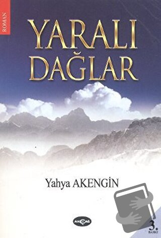 Yaralı Dağlar - Yahya Akengin - Akçağ Yayınları - Fiyatı - Yorumları -