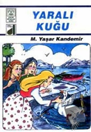 Yaralı Kuğu - M. Yaşar Kandemir - Damla Yayınevi - Fiyatı - Yorumları 