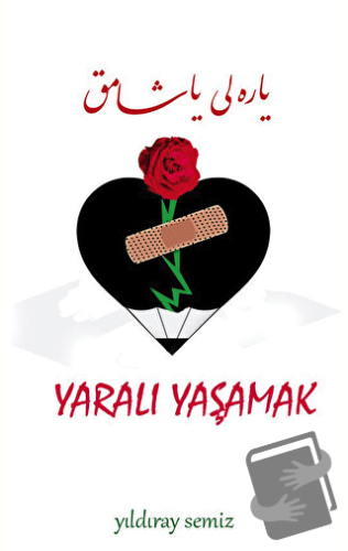 Yaralı Yaşamak - Yıldıray Semiz - Tunç Yayıncılık - Fiyatı - Yorumları