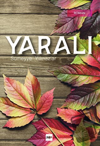 Yaralı - Sümeyye Yılmazlar - Tilki Kitap - Fiyatı - Yorumları - Satın 