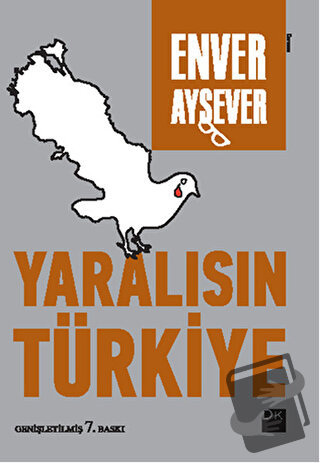 Yaralısın Türkiye - Enver Aysever - Doğan Kitap - Fiyatı - Yorumları -